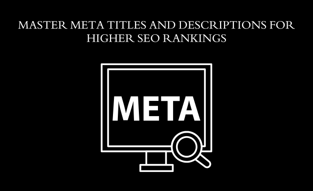 Meta Matters: How Titles & Descriptions Drive SEO Success