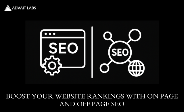 Understanding On Page and Off Page SEO for Better Rankings