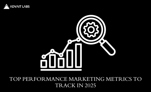 Performance Marketing Metrics You Should Track in 2025