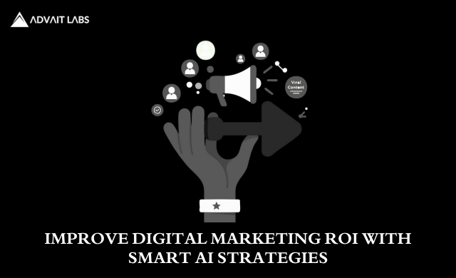 7 Practical Ways AI Can Improve Your Digital Marketing ROI