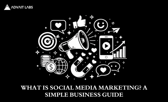 What Is Social Media Marketing? A Guide for Businesses