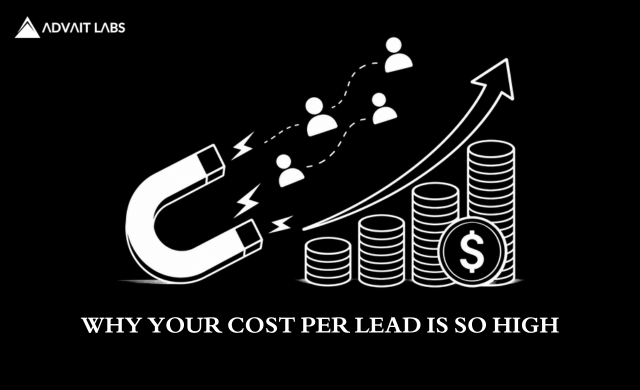 High Cost Per Lead? Here’s How to Fix It 