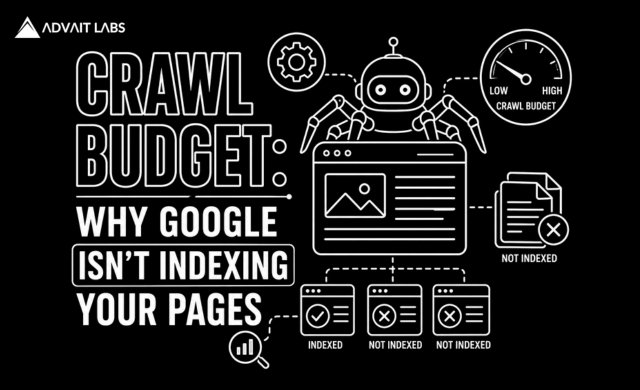 Crawl Budget Explained: Why Google Isn’t Indexing Your Pages